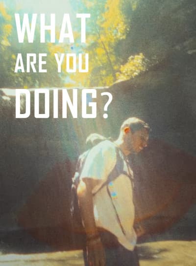 What are you doing?