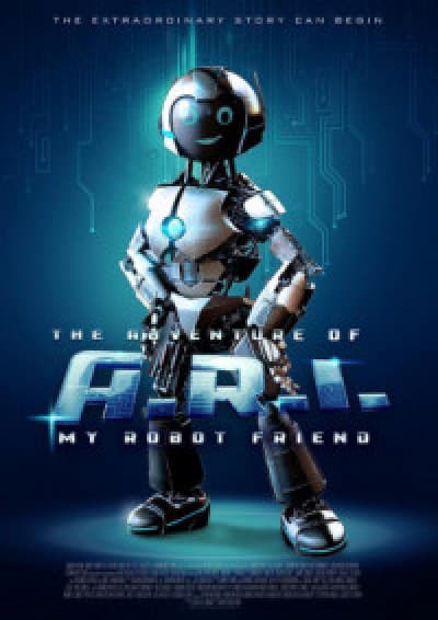 The Adventure of A.R.I.: My Robot Friend